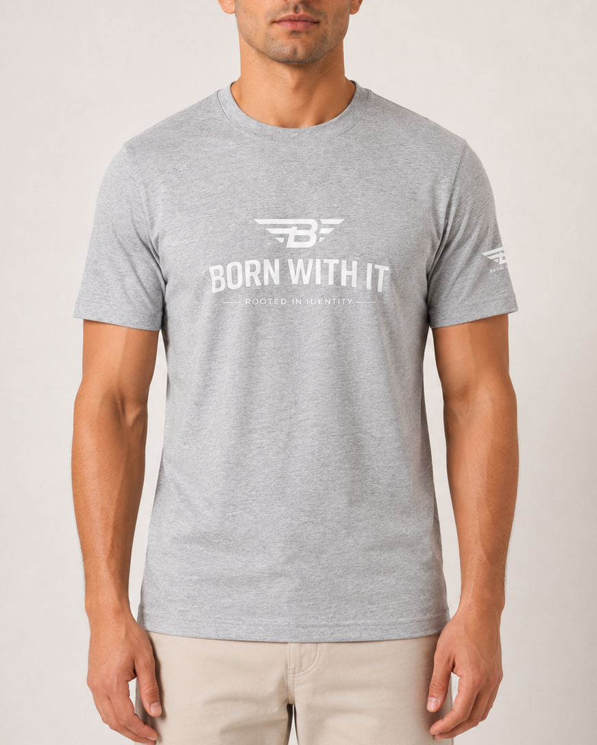 BORN WITH IT™ CLASSIC CREW NECK T-SHIRT